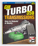 GM Automatic Turbo 350 Transmissions, How To Rebuild and Modify Book