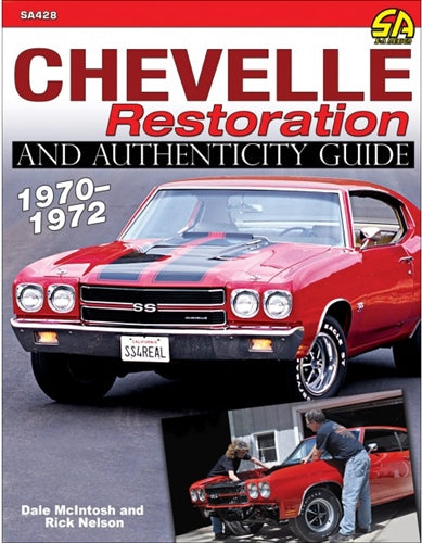 1970 - 1972 Chevelle Restoration and Authenticity Guide Book, By Dale McIntosh & Rick Nelson